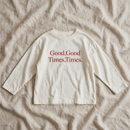 T-shirt Good Times - T-shirt Manches Longues Bébé 9M-7 ans | Varenne Kids Club